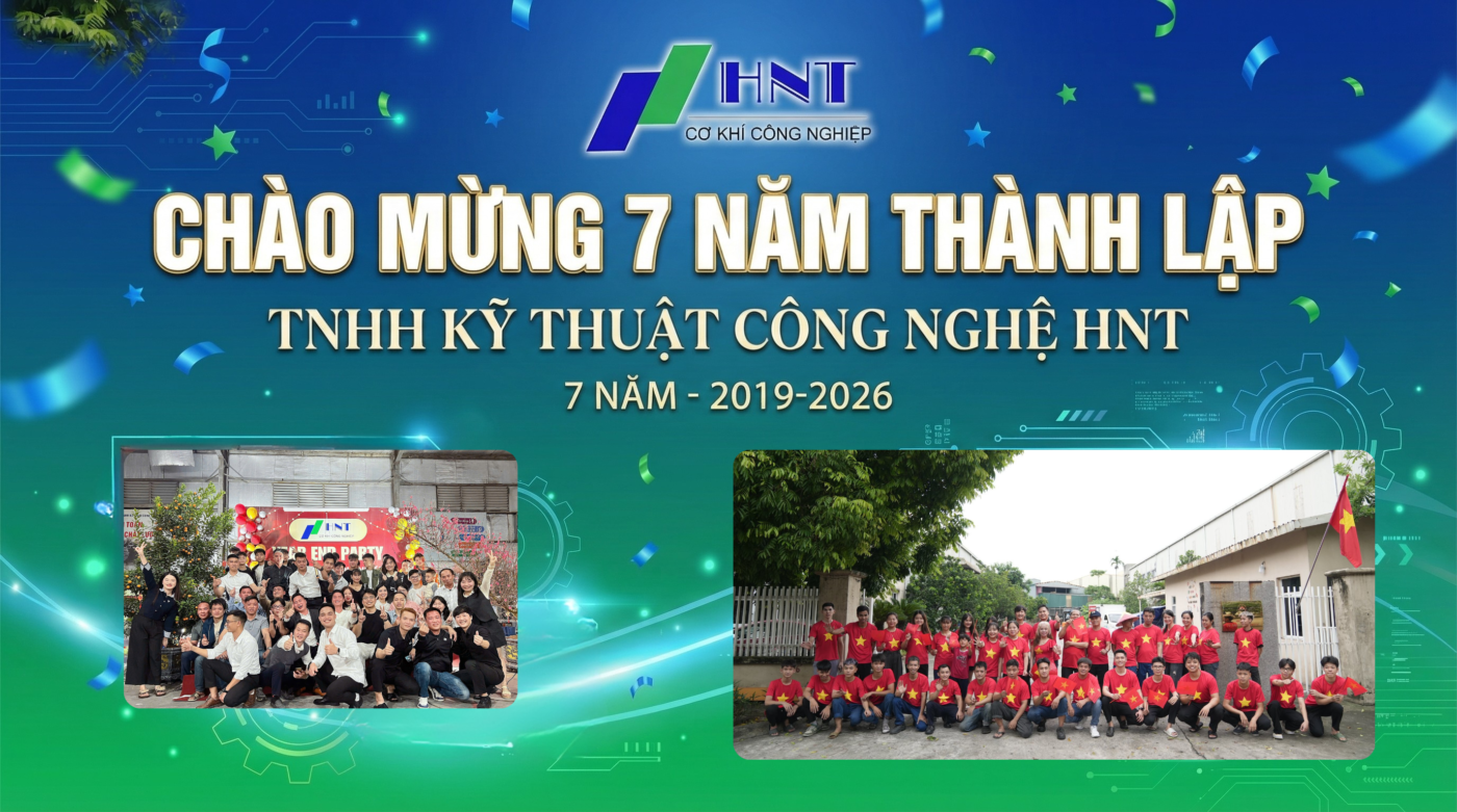 🎉 KỶ NIỆM 7 NĂM THÀNH LẬP CÔNG TY TNHH KỸ THUẬT CÔNG NGHỆ HNT