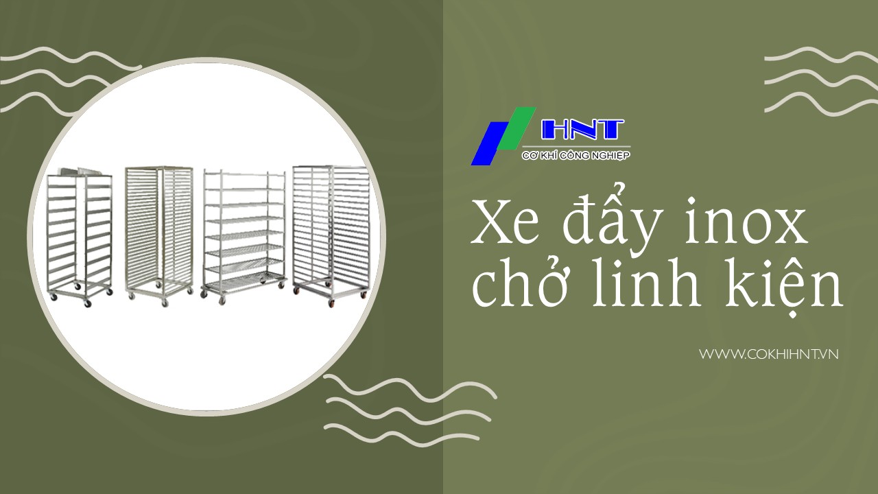 Xe đẩy hàng inox chuyên dụng cho nhà máy sản xuất linh kiện điện tử